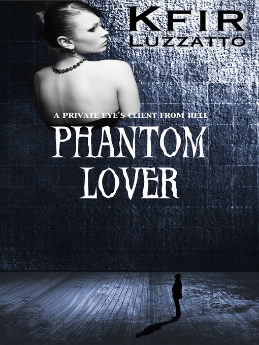 Title details for Phantom Lover by Kfir Luzzatto - Available